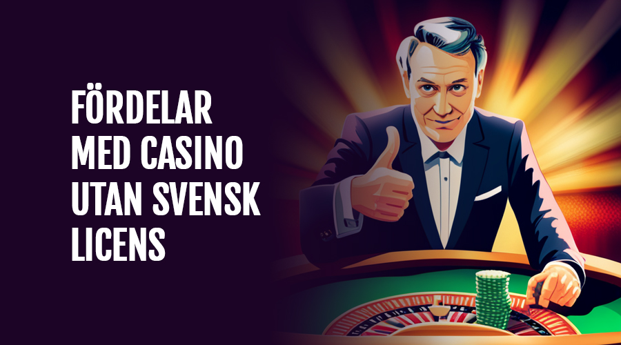 Fördelar med casinon utan licens